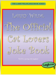 Title: The Official Cat Lovers Joke Book, Author: Larry Wilde
