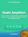 Studio Amplifiers-How You Can Have The Best Possible Audio Sound By Using Car Amplifiers, Guitar Amplifiers, Acoustic Amplifiers, Headphone Amplifiers and Amplified Speakers