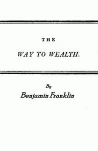 Title: Franklin's Way to Wealth (Illustrated), Author: Benjamin Franklin