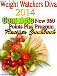 Weight Watchers 2014 Complete New 360 Points Plus Program Recipes Cookbook