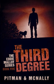 Title: The Third Degree (The Eddie Malloy series, #5), Author: joe mcnally