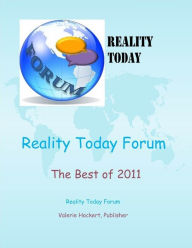 Title: Reality Today Forum: The Best of 2011, Author: Valerie Hockert