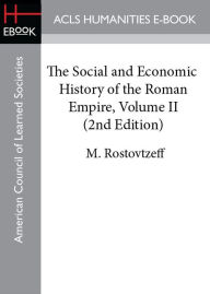 Title: The Social and Economic History of the Roman Empire, Volume II, 2nd Edition, Author: M. Rostovtzeff