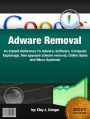 Adware Removal Tips- A Straight Forward Guide ToAdware, Software, Computer Espionage, free spyware adware removal, Online Spies and Micro Systems!