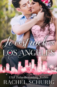Title: Lovestruck in Los Angeles, Author: Rachel Schurig