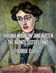 Title: Virginia Woolf: Critica de Jane Austen, Charlotte Bronte, y George Eliot, Author: Marciano Guerrero