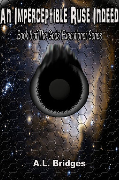 An Imperceptible Ruse Indeed (Gods' Executioner Series #5)