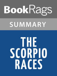 Title: The Scorpio Races by Maggie Stiefvater l Summary & Study Guide, Author: Elizabeth Smith