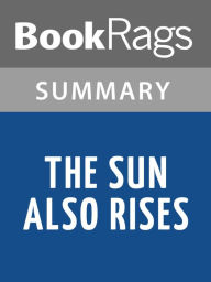 Title: The Sun Also Rises by Ernest Hemingway l Summary & Study Guide, Author: Elizabeth Smith