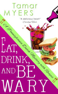 Title: Eat, Drink and Be Wary, Author: Tamar Myers