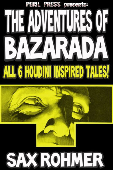 The Adventures of Bazarada - All 6 Houdini Inspired Tales!