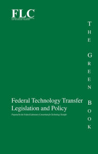 Title: Federal Technology Transfer Legislation and Policy, Author: Federal Laboratory Consortium for Technology Transfer