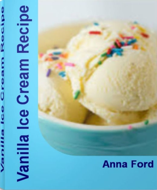 Vanilla Ice Cream Recipe Super Easy Cuisinart Ice Cream Recipes