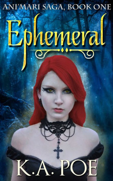Ephemeral (Ani'mari Saga, Book One)