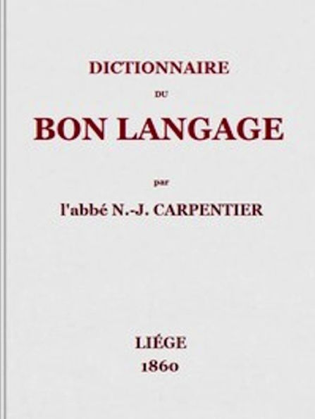 Dictionnaire du bon langage (Illustrated)