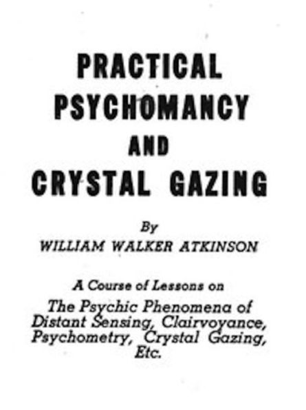Practical Psychomancy and Crystal Gazing (Illustrated)