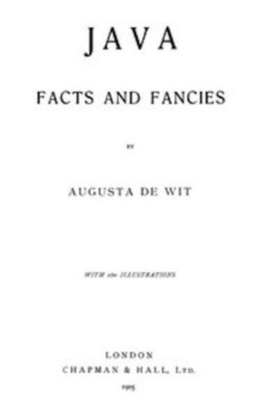 Java, Facts and Fancies (Illustrated)