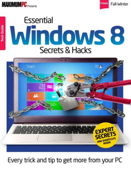 Essential Windows 8 Secrets & Hacks - Winter 2013