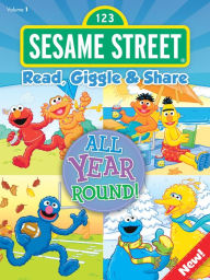 Title: Sesame Street - Read, Giggle & Share: All Year Round!, Author: Sesame Workshop