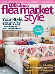 Title: 100 Ideas Flea Market Style 2015, Author: Dotdash Meredith