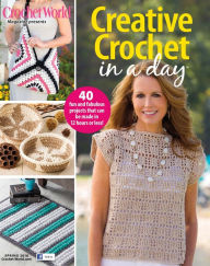 Title: Crochet World: Creative Crochet in a Day, Author: Annie's Publishing