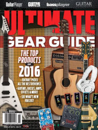 Title: Guitar Player: Ultimate Gear Guide 2016, Author: NewBay Media