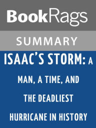 Title: Isaac's Storm: A Man, a Time, and the Deadliest Hurricane in History by Erik Larson Summary & Study Guide, Author: BookRags