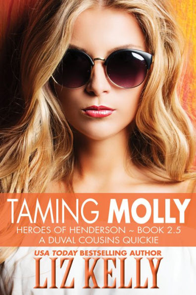 Taming Molly (Heroes of Henderson ~ A DuVal Cousins Quickie)
