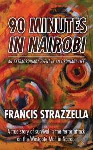 Title: 90 MINUTES IN NAIROBI, Author: francis strazzella