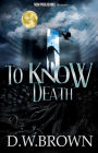 To Know Death