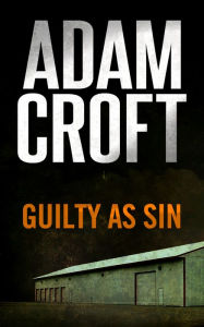 Title: Guilty as Sin, Author: Adam Croft