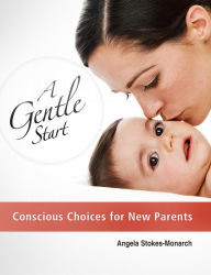 Title: A Gentle Start, Author: Angela Stokes Monarch