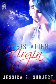 Title: His Alien Virgin, Author: Jessica E. Subject
