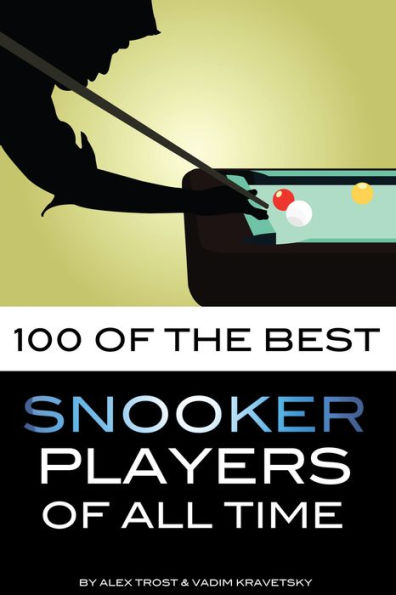 100 of the Best Snooker Players of All Time