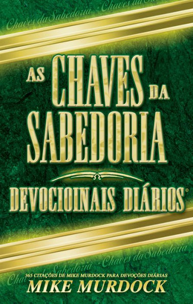 As Chaves Da Sabedoria Devoções Diárias