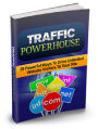 Absolute Traffic Powerhouse: Discover 30 Ways To Drive Unlimited Traffic To Your Site!