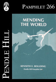 Title: Mending the World, Author: Kenneth E. Boulding
