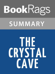 Title: The Crystal Cave by Mary Stewart Summary & Study Guide, Author: BookRags
