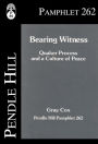 Bearing Witness: Quaker Process and a Culture of Peace