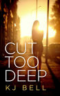 Cut Too Deep