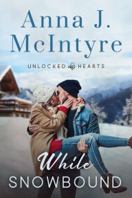 Title: While Snowbound, Author: Anna J. Mcintyre