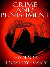 Title: Crime and Punishment, Author: Fyodor Dostoyevsky