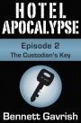 Hotel Apocalypse #2: The Custodian's Key