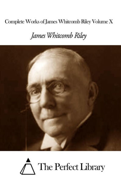 Complete Works of James Whitcomb Riley Volume X