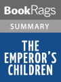 The Emperor's Children by Claire Messud Summary & Study Guide