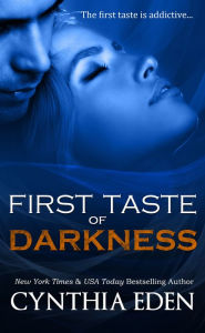 Title: First Taste of Darkness, Author: Cynthia Eden