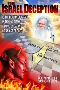 Title: The Israel Deception, Author: Ken Schortgen Jr