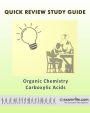 Organic Chemistry Fast Facts: Carboxylix Acids and Its Derivatives