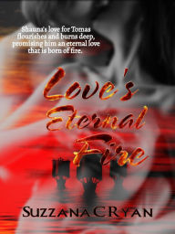 Title: Love's Eternal Fire, Author: Suzzana C Ryan