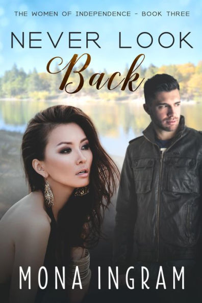 Never Look Back (The Women of Independence, #3)